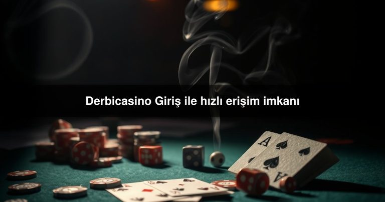 Derbicasino Giriş